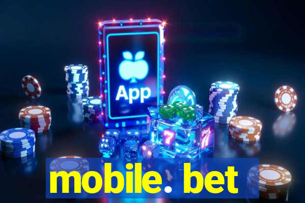 mobile. bet