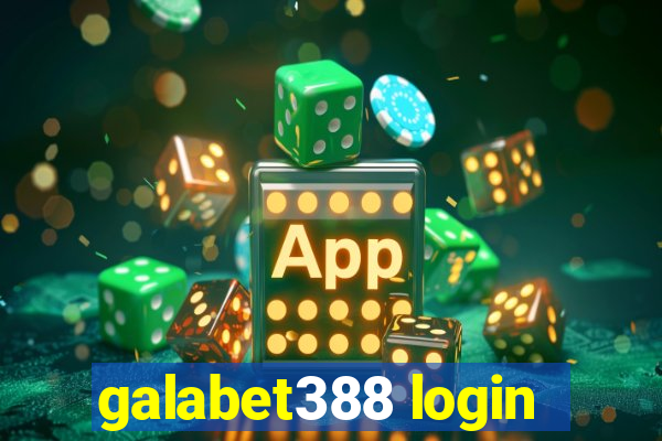 galabet388 login