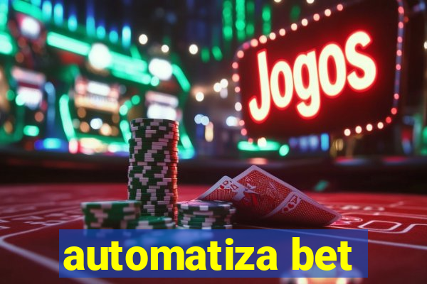 automatiza bet