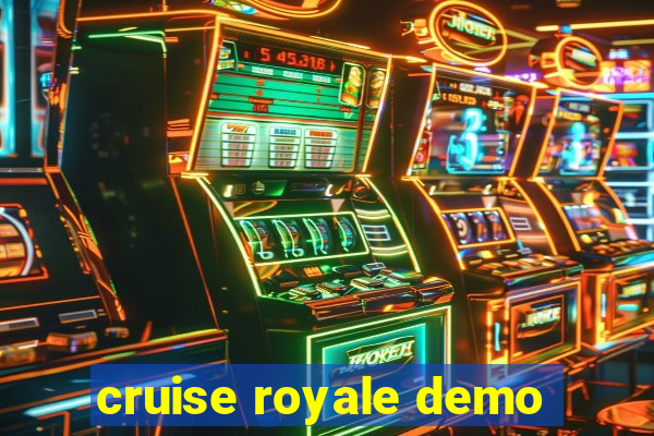 cruise royale demo