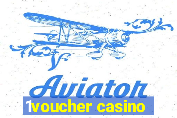 1voucher casino