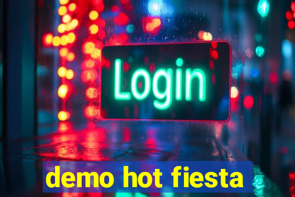 demo hot fiesta