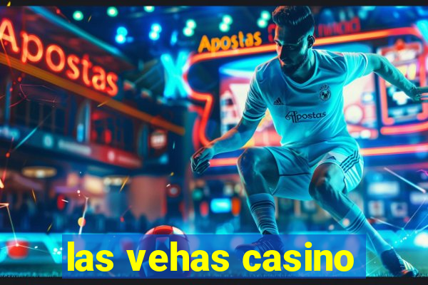 las vehas casino