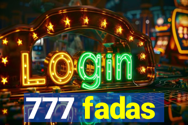 777 fadas