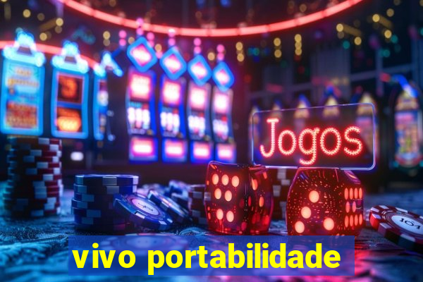 vivo portabilidade