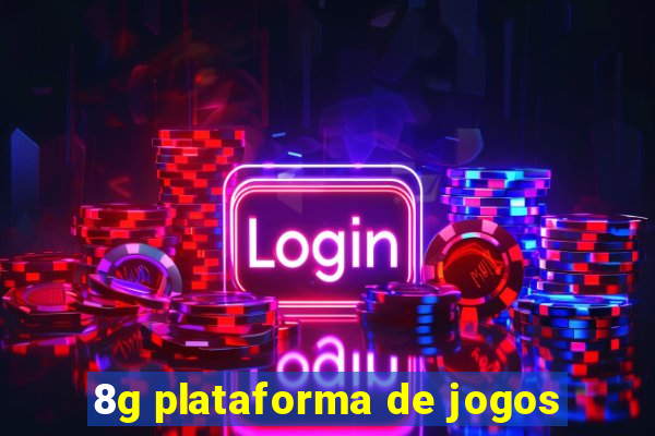 8g plataforma de jogos