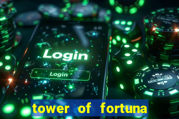 tower of fortuna slot online