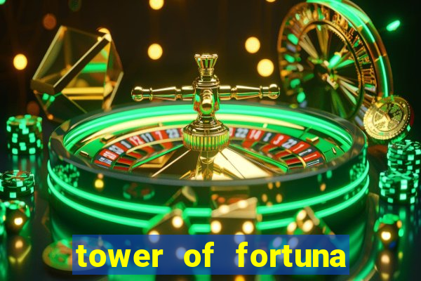 tower of fortuna slot online