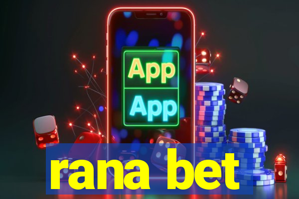 rana bet