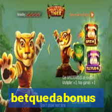 betquedabonus