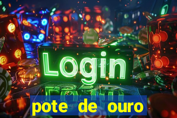 pote de ouro fortune tiger