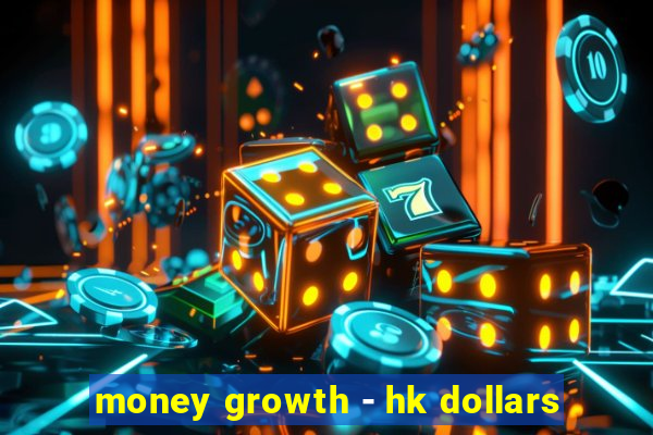 money growth - hk dollars