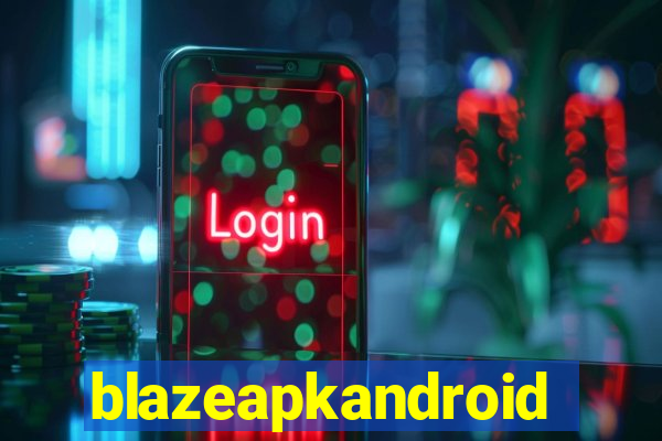 blazeapkandroid