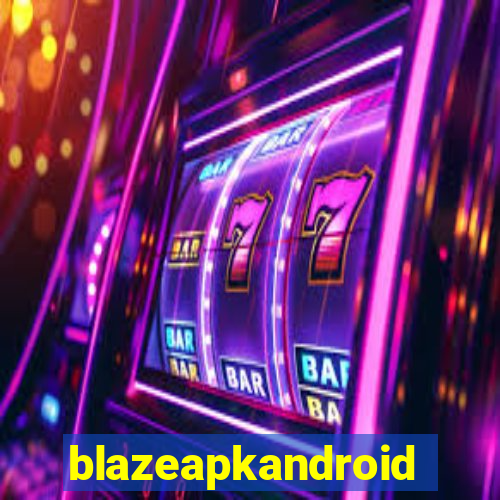 blazeapkandroid