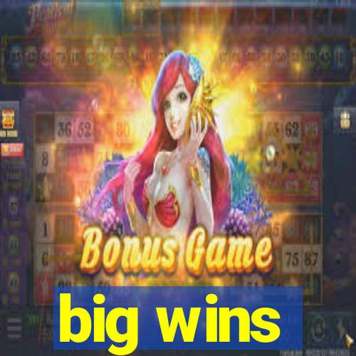 big wins