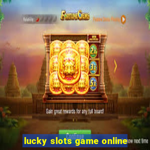 lucky slots game online