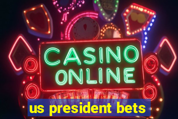 us president bets