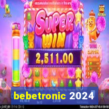 bebetronic 2024