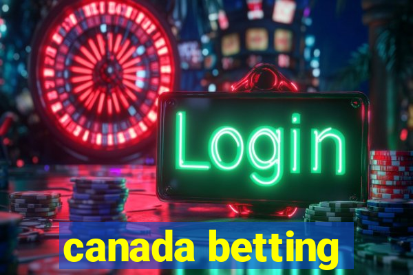 canada betting