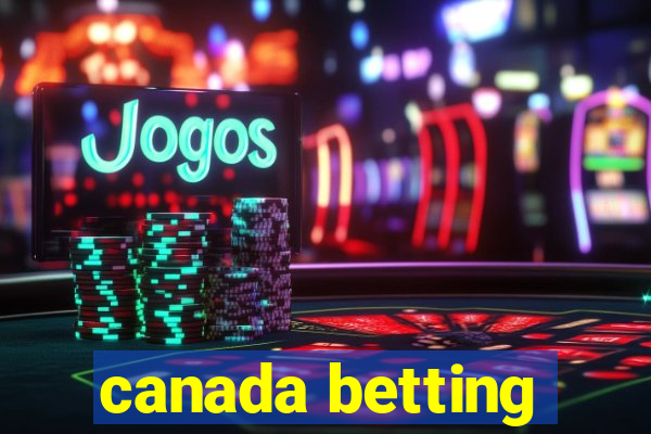 canada betting