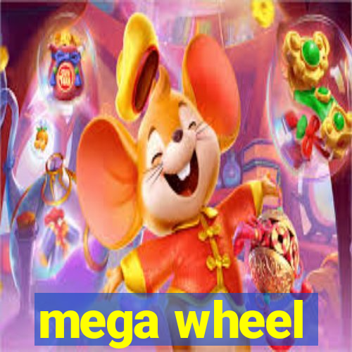 mega wheel