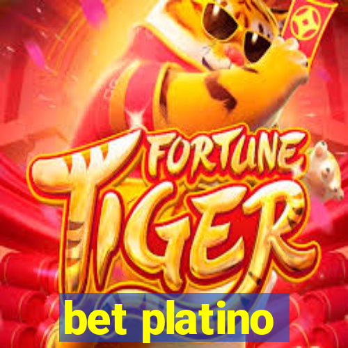 bet platino