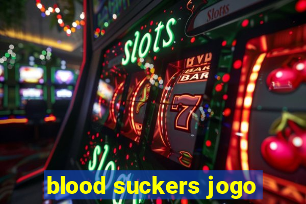 blood suckers jogo