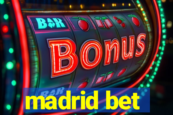 madrid bet