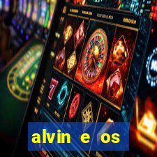 alvin e os esquilos redecanais