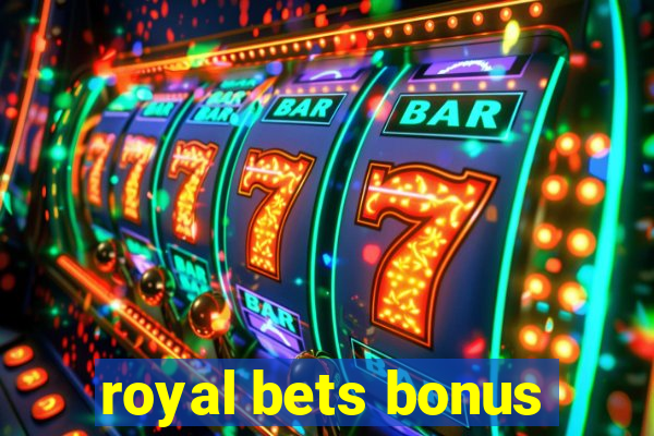 royal bets bonus