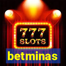 betminas