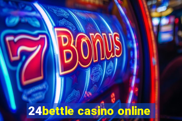 24bettle casino online