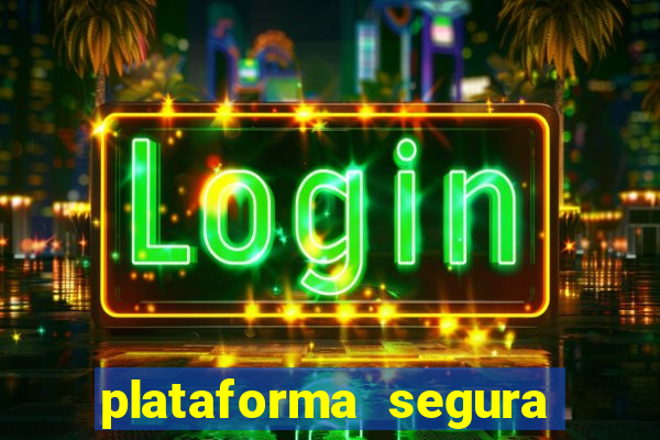 plataforma segura para jogar fortune tiger