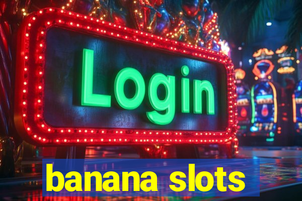 banana slots