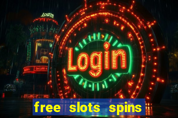 free slots spins no deposit