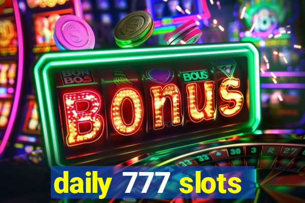 daily 777 slots