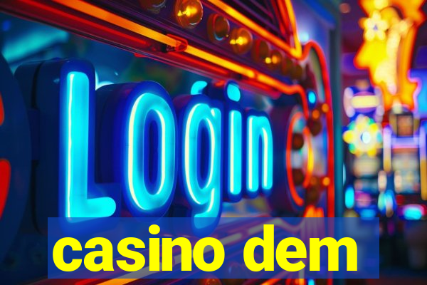 casino dem