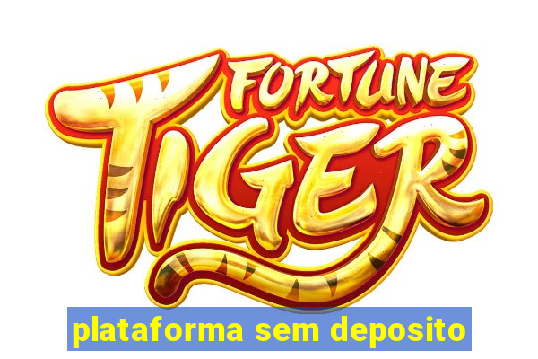 plataforma sem deposito