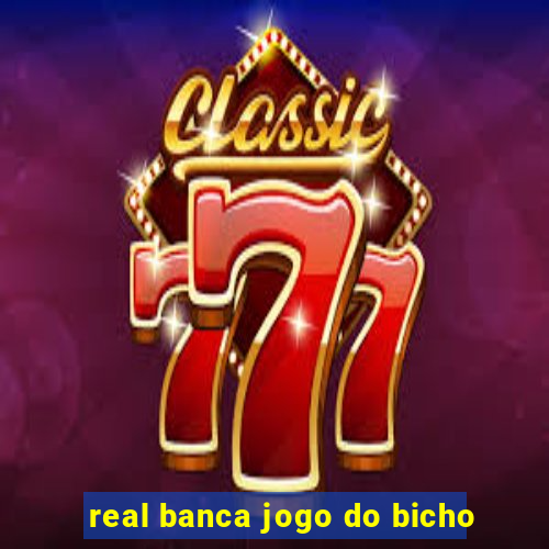 real banca jogo do bicho