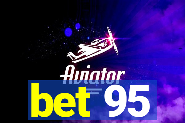 bet 95