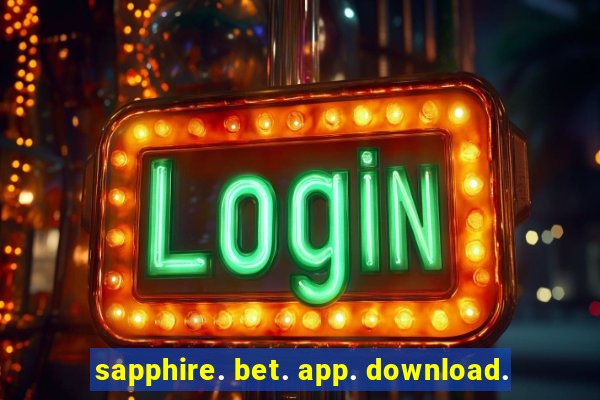 sapphire. bet. app. download.