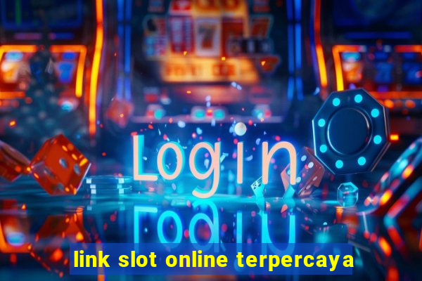 link slot online terpercaya