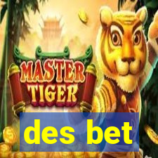 des bet