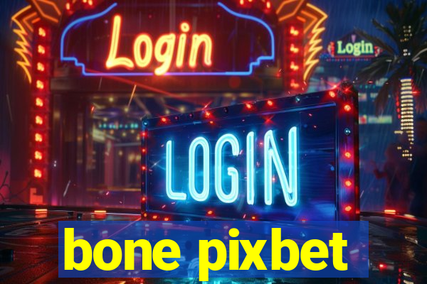 bone pixbet