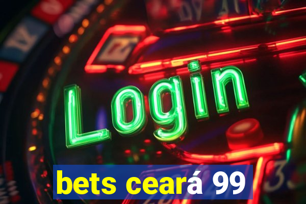 bets ceará 99