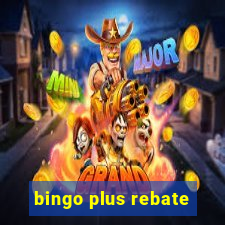 bingo plus rebate