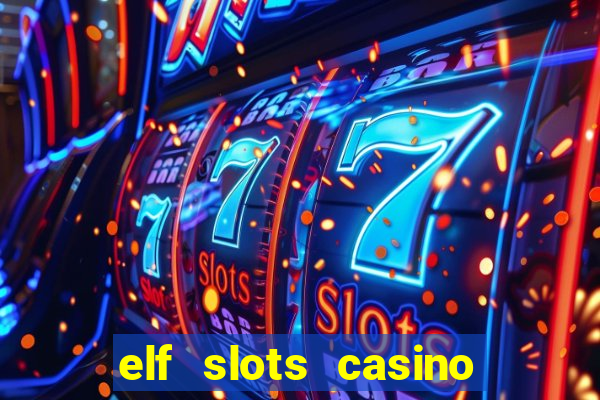 elf slots casino sister sites