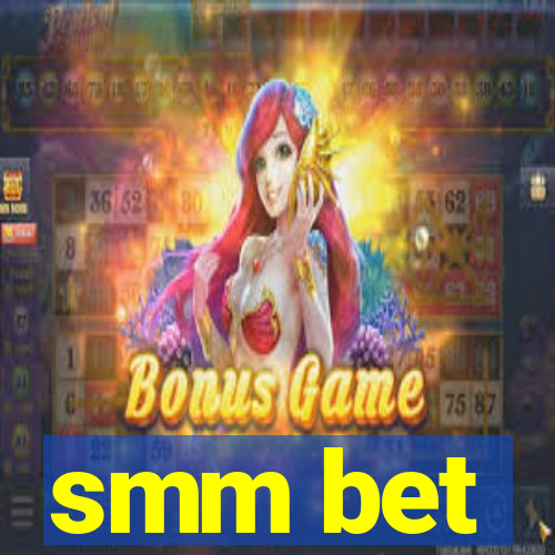 smm bet