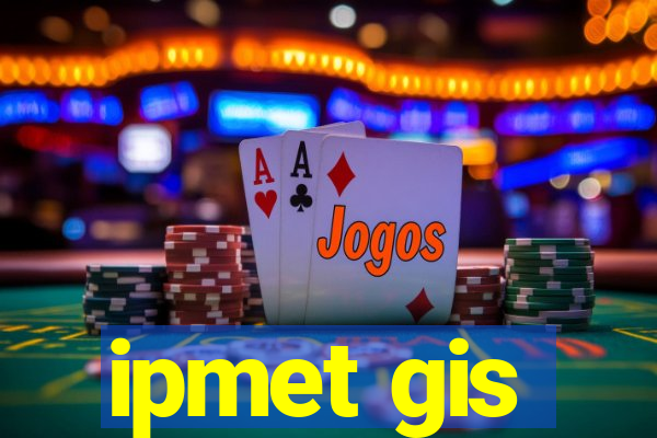 ipmet gis