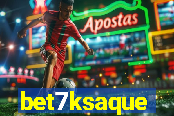 bet7ksaque